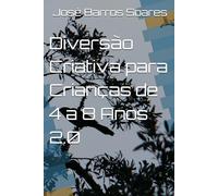 Diversão Criativa para Crianças de 4 a 8 Anos 2.0