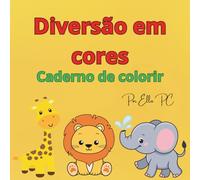Diversão em Cores: Caderno de Colorir