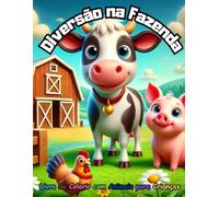 Diversão na Fazenda: Livro de Colorir com Animais para Crianças