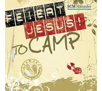 Diverse - Feiert Jesus! - to camp