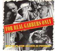 Various Artists - For Real Gabbers Only