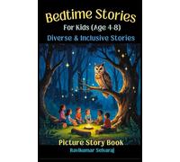 Diverse & Inclusive Bedtime Stories for Kids ages 4-8: 45 Tales (with pictures) Celebrating Every Family, Every Friend, Every Magical Story