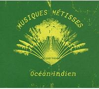 Diverse Indischer Ozean - Ocean Indien-Musiques Metisses