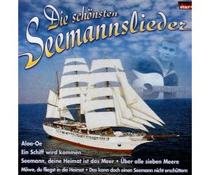 Diverse Interpreten - Die Schönsten Seemannslieder