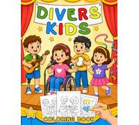 Diverse Kids Coloring Book: Different Abilities Coloring Pages Featuring Classroom Activities, Outdoor Play, and Community Scenes for Children to Build Compassion