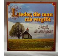 Diverse - Lieder die man nie vergißt - Musik die uns begleitet / LDV 21770266