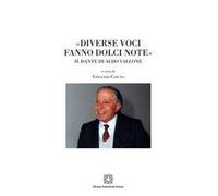 «Diverse voci fanno dolci note». Il Dante di Aldo Vallone