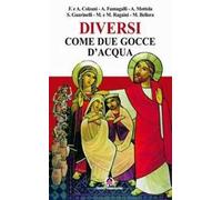 Diversi come due gocce d'acqua