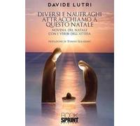 Diversi e naufraghi attracchiamo a questo Natale