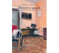 Diversi e uguali. Chi ha detto che non si può?