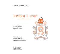 Diversi e uniti. Comunico quindi sono