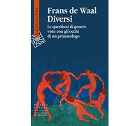Diversi. Le questioni di genere viste con gli occhi di un primatologo
