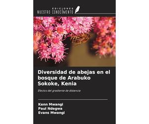 Diversidad de abejas en el bosque de Arabuko Sokoke, Kenia: Efectos del gradiente de distancia