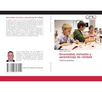Diversidad, inclusión y aprendizaje de calidad: Teoría y práctica
