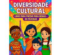 Diversidade Cultural: Libro para Pintar para Nenas - 86 Páxinas
