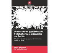 Diversidade genética do Phlebotomus orientalis no Sudão: Estrutura populacional do vetor da leishmaniose visceral no Sudão