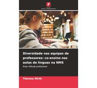 Diversidade nas equipas de professores: co-ensino nas aulas de línguas na NMS: Área: Atitude profissional