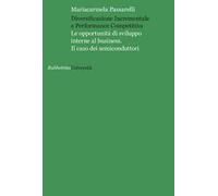 Diversificazione incrementale e performance competitiva. Le opportunità di sviluppo interne al business. Il caso dei semiconduttori