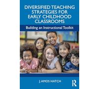 Diversified Teaching Strategies for Early Childhood Classrooms: Building an Instructional Toolkit