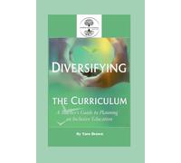 Diversifying the Curriculum: A Teacher's Guide to Planning an Inclusive Education