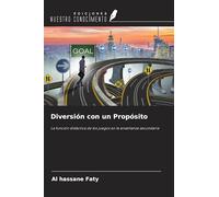 Diversión con un Propósito: La función didáctica de los juegos en la enseñanza secundaria