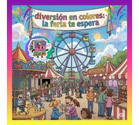 Diversión en colores: la feria te espera