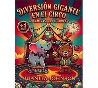 Diversión gigante en el circo: 40 láminas para colorear