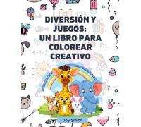Diversión y juegos: Un libro para colorear creativo
