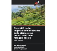 Diversità della vegetazione infestante delle risaie e suo potenziale come foraggio locale: Giava, Indonesia