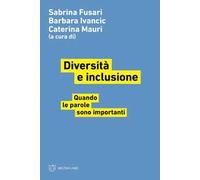 Diversità e inclusione. Quando le parole sono importanti