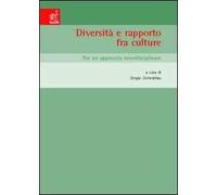 Diversità e rapporto fra culture. Per un approccio interdisciplinare. Atti del Convegno (San Leucio, 8-10 maggio 2003)