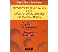 Diversità e universalità dell assistenza culturale Una teoria del nursing