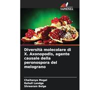 Diversità molecolare di X. Axonopodis, agente causale della peronospora del melograno