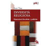 Diversità religiosa. Dimensioni filosofiche e politiche