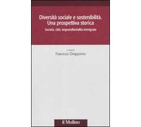 Diversità sociale e sostenibilità. Una prospettiva storica. Società, città, impremditorialità immigrata