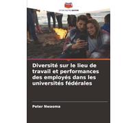 Diversité sur le lieu de travail et performances des employés dans les universités fédérales