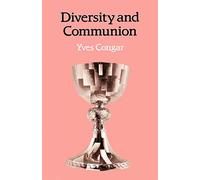 Diversity and Communion - Congar Yves
