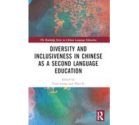 Diversity and Inclusiveness in Chinese as a Second Language Education