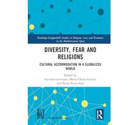 Diversity, Fear and Religions: Cultural Accommodation in a Globalized World
