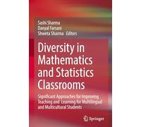 Diversity in Mathematics and Statistics Classrooms: Significant Approaches for Improving Teaching and Learning for Multilingual and Multicultural Students