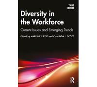Diversity in the Workforce: Current Issues and Emerging Trends