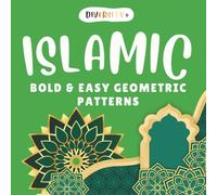 Diversity+ Islamic Geometric Patterns Coloring Book: Bold & Easy Designs for Relaxation and Mindfulness