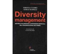 Diversity management. Gestire e valorizzare le differenze individuali nell'organizzazione che cambia