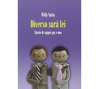 Diverso sarà lei! Storie di coppie gay e non