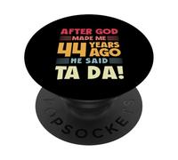 Divertente 44 ° compleanno dopo che Dio mi ha fatto Ta Da 44 Anni PopSockets PopGrip Adesivo