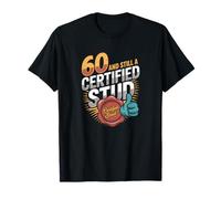 Divertente 60 ° compleanno uomini girare 60 E ancora uno stallone certificato Maglietta