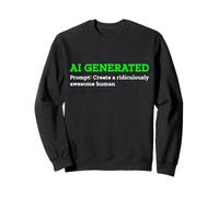 Divertente AI Generato Creare Ridicolamente Fantastico Umano Cool Felpa