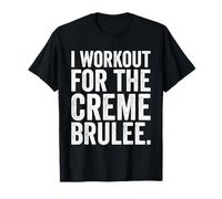Divertente Allenamento per la Palestra di Creme Brulee Joke Maglietta