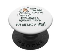 Divertente amante dei cani, So che il mio cane mi ama, Squeaker PopSockets PopGrip Adesivo