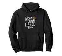 Divertente amante della pizza Rain or Shine I Need Pizzas Art Felpa con Cappuccio